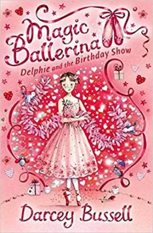 Magic Ballerina - Delphie And The Birthday Show